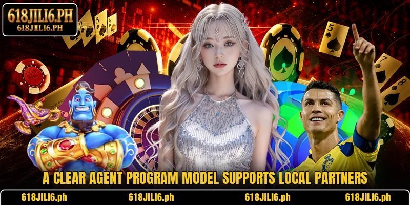 A clear agent program model supports local partners