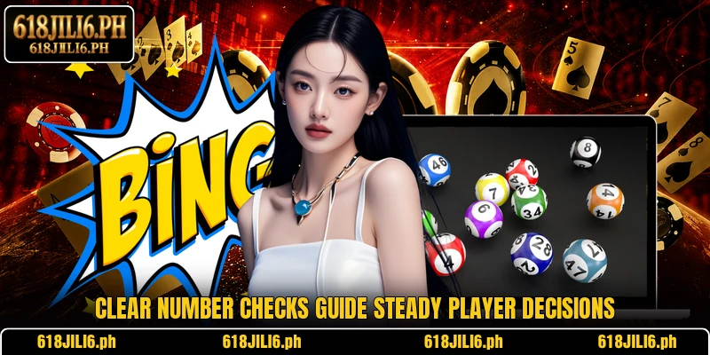 Clear number checks guide steady player decisions