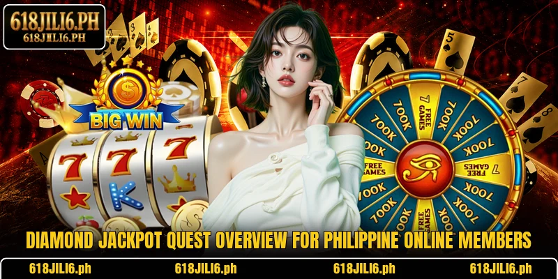 Diamond Jackpot Quest overview for Philippine online members