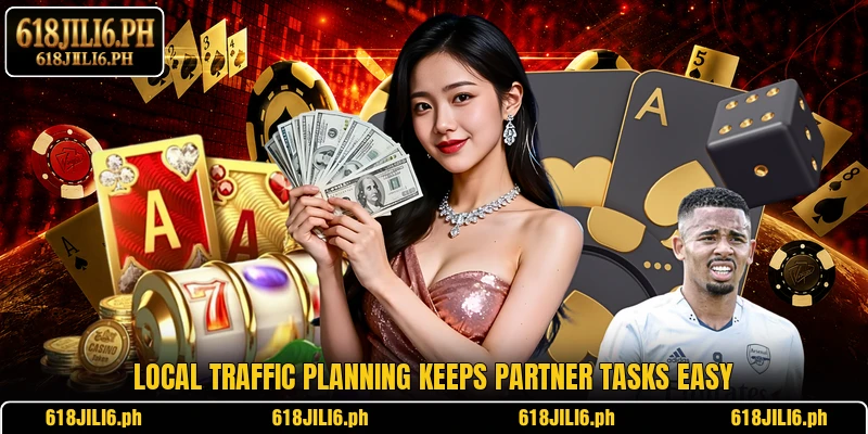 Local traffic planning keeps partner tasks easy