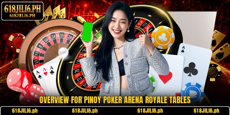 Overview for Pinoy Poker Arena Royale tables