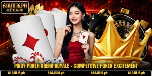 Pinoy Poker Arena Royale – Competitive Poker Excitement
