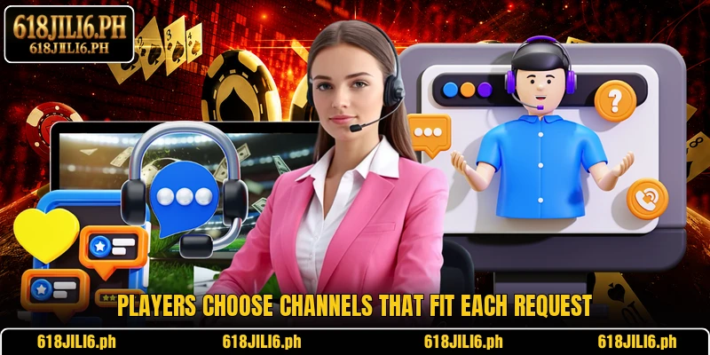 Players choose channels that fit each request