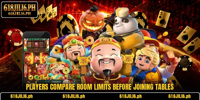Players compare room limits before joining tables