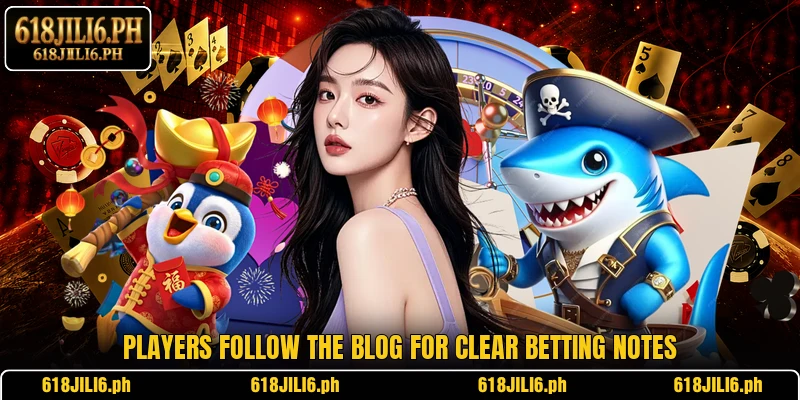 Players follow the blog for clear betting notes