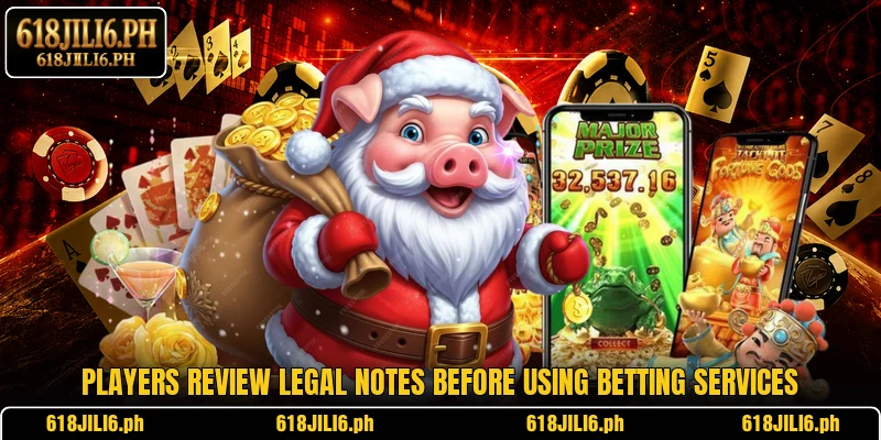 Players review legal notes before using betting services