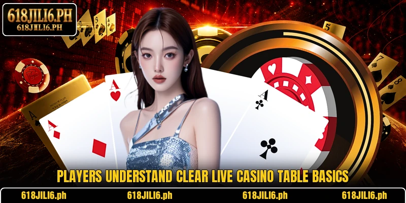 Players understand clear live casino table basics