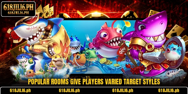 Popular rooms give players varied target styles