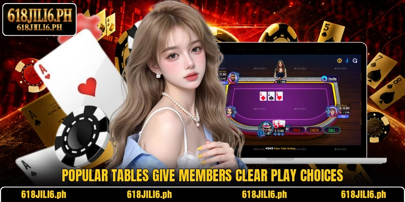 Popular tables give members clear play choices