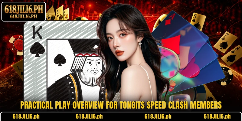 Practical play overview for Tongits Speed Clash members