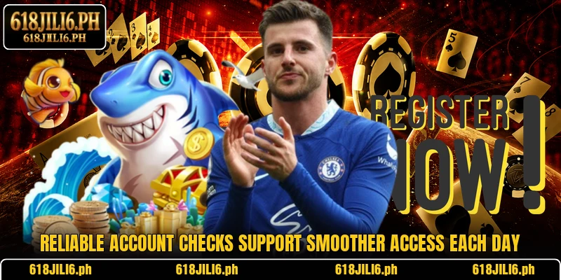 Reliable account checks support smoother access each day