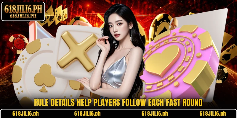 Rule details help players follow each fast round