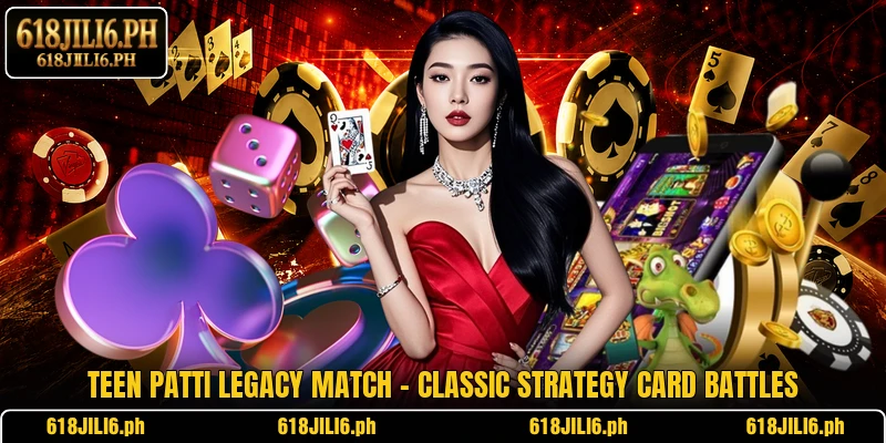 Teen Patti Legacy Match – Classic Strategy Card Battles