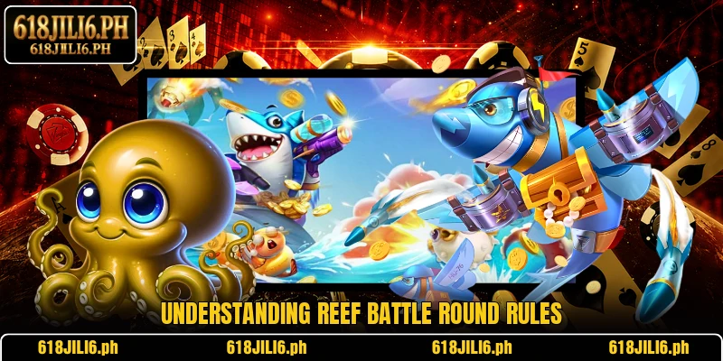 Understanding reef battle round rules